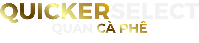 Cà phê phin Việt Nam pha tại QUICKER SELECT Coffee Shop
